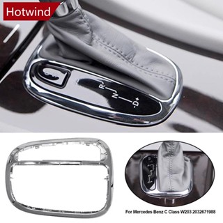 Hotwind กรอบครอบเกียร์รถยนต์ สําหรับ Mercedes Benz C Class W203 2032671988 H6t4