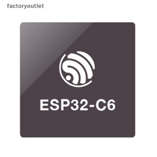 Flth ชิปโปรเซสเซอร์ ESP32-C6 Series Wi-Fi 6 พลังงานต่ํามาก SoC พร้อม A RISC-V 32-bit แกนเดียว