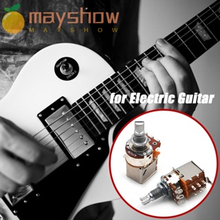 Mayshow ผลักดึง A250K B250K สําหรับกีตาร์ไฟฟ้า เบส ควบคุมระดับเสียง โพเทนชิโอมิเตอร์