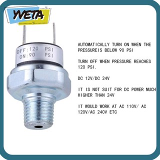 Yveta สวิตช์แรงดันอากาศ 90-120 PSI 24V 12V เกลียวตัวผู้ NPT 1/4 นิ้ว สีเงิน DIY