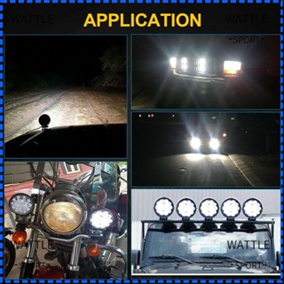 Wattle ไฟ LED 12V 24V IP 67 กันน้ํา 6500K สําหรับรถจักรยานยนต์ออฟโร้ด