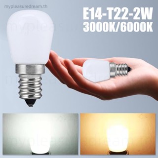 หลอดไฟ LED 2W E14 E12 T22 220V 110V 12V 24V 2835 SMD ขนาดเล็ก สําหรับตู้เย็น ช่องแช่แข็ง