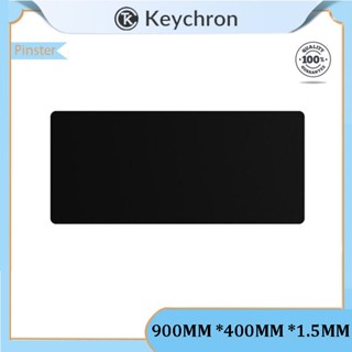 Keychron XXL แผ่นรองเมาส์ กันลื่น กันน้ํา ขนาดใหญ่ 900 มม.*400 มม.*1.5 มม. สําหรับสํานักงาน