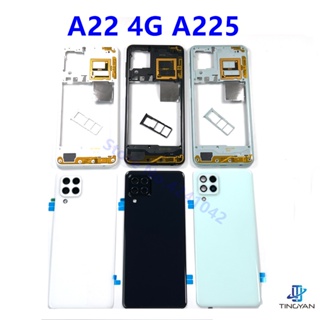 เคสโทรศัพท์มือถือ กรอบกลาง และฝาครอบแบตเตอรี่ด้านหลัง สําหรับ Samsung Galaxy A22 4G A225F