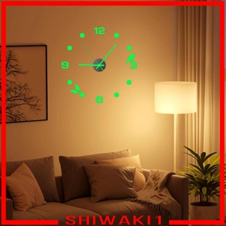 [Shiwaki1] สติกเกอร์นาฬิกาแขวนผนัง อะคริลิค เรืองแสง 3D ใช้แบตเตอรี่ สไตล์โมเดิร์น DIY สําหรับห้องครัว ห้องรับประทานอาหาร