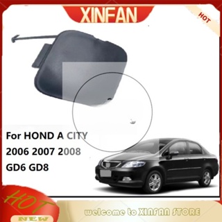 Xinfan ฝาครอบตะขอลากจูงกันชนหน้า สําหรับ HONDA CITY GD6 GD8 2007 2008