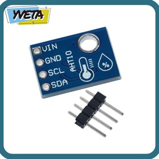 Yveta โมดูลเซนเซอร์วัดอุณหภูมิ และความชื้น 1.8-6.0V AHT10 คุณภาพสูง DIY 10 ชิ้น