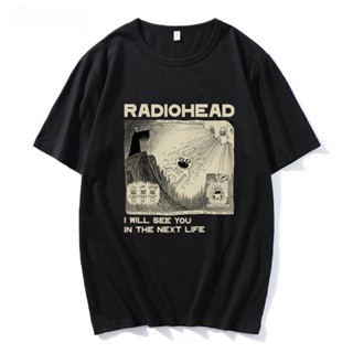 เสื้อยืดแขนสั้น พิมพ์ลาย Radiohead T Rock Band I Will See You In The Next Life สไตล์วินเทจ