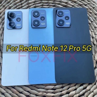 ฝาครอบแบตเตอรี่ด้านหลัง พร้อมเลนส์กล้อง แบบเปลี่ยน สําหรับ Xiaomi Redmi Note 12 Pro 5G 23013RK75C 22101316G