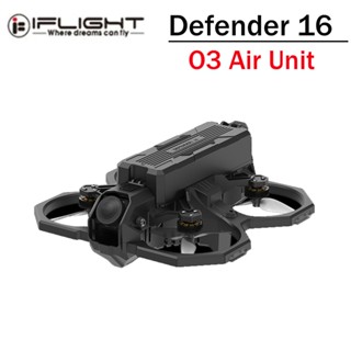 โดรนบังคับ IFlight Defender 16 O3 2S HD Mini FPV F411 AIO O3 Air Unit 1002 14000KV 2S 900mAh แบตเตอรี่ 81 มม. 1.6 นิ้ว