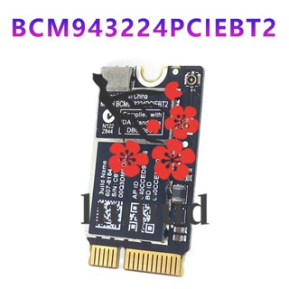 Liujiud BCM943224Pciebt2 การ์ด WiFi ไร้สาย 600M 2.4&amp;5G บลูทูธ สําหรับ MAC OS Macbook AIR A1370 A1369 A1465 A1466 MC505 965