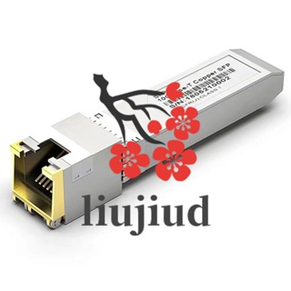 Liujiud BLIY SFP-10G-T-S ตัวรับส่งสัญญาณทองแดง 10G SFP+ RJ-45 1.25 2.5 5 10G-T CAT.6A