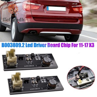 Ffefhrudh B.003809.2 ชิปบอร์ดไฟท้าย LED แบบเปลี่ยน สําหรับ BMW X3 F25 10-17 2 ชิ้น