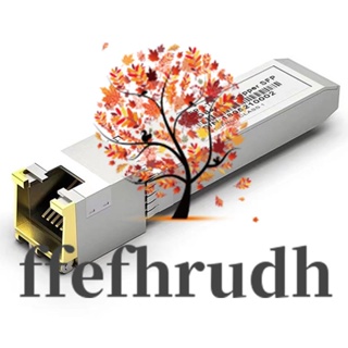 Ffefhrudh BLIY SFP-10G-T-S ตัวรับส่งสัญญาณทองแดง 10G SFP+ RJ-45 1.25 2.5 5 10G-T CAT.6A