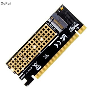 {RUI} อะแดปเตอร์แปลงการ์ด m.2 เป็น PCIE x16 Pci-e เป็น m.2 NVMe SSD {OuRui}