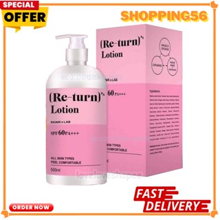 Re-Turn Lotion รีเทิร์น-โลชั่น SPF60PA+++ ปริมาณ 500ml. ( 1 ขวด )