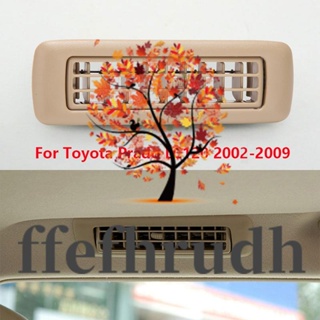 Ffefhrudh ช่องแอร์หลังคารถยนต์ สีเบจ สําหรับ Toyota Land Cruiser Prado 120 LC120 2002-2009