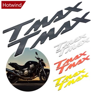 Hotwind สติกเกอร์โลโก้ 3D สําหรับติดตกแต่งล้อรถมอเตอร์ไซค์ Yamaha Tmax 500 530 Tmax 500 Tmax 530 Tmax 500 530 H9O5