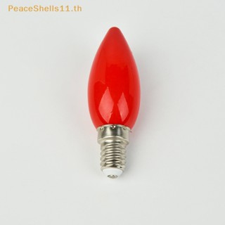 Peaceshells หลอดไฟ led E12 E14 สีแดง สําหรับตกแต่งบูชาพระพุทธรูป 1 ชิ้น