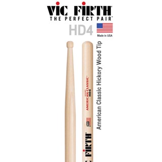 Vic Firth® HD4 ไม้กลอง American Classic Hickory HD4  หัวไม้ ( American Classic Drumsticks ) ** Made in USA **