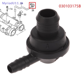 Myriadu วาล์วระบายอากาศห้องข้อเหวี่ยง สําหรับ Audi Seat Skoda 1.2 1.4 TSI 030103175อะไหล่วาล์วรถยนต์ B