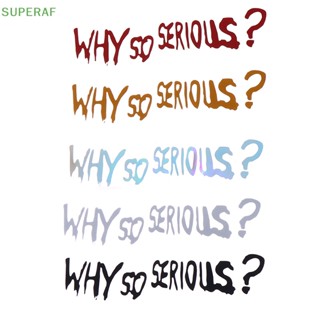 Superaf สติกเกอร์ไวนิล ลาย Why So Serious Joker Dark Knight สะท้อนแสง สําหรับติดตกแต่งรถยนต์ ATV ขายดี