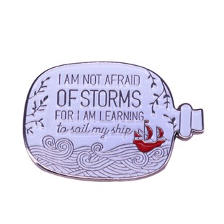 เข็มกลัด รูปขวดแล่นเรือใบ I Not Afraid of the Storm Because I Learning to Sail Sail Haobing สไตล์บูติก