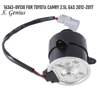 อะไหล่มอเตอร์พัดลมระบายความร้อนหม้อน้ํารถยนต์ 16363-0V130 สําหรับ Toyota Camry 2.5L Gas 2012-2017 1 ชิ้น