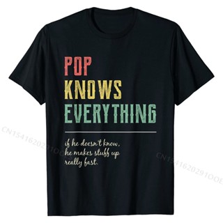 【New】 เสื้อยืดผ้าฝ้าย พิมพ์ลายตลก Grandpa Knows Everything สําหรับผู้ชาย