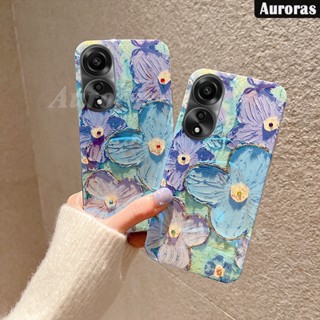 เคสโทรศัพท์มือถือ ลายภาพวาดสีน้ํามัน รูปดอกไม้ หลากสี สําหรับ OPPO A58 4G A78 A98 5G A98 A78 A58