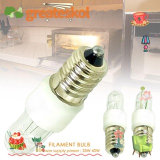 Greateskol หลอดไฟทังสเตน E14 25W 40W อุณหภูมิสูง สีขาวอบอุ่น สําหรับเตาอบ หม้อหุงข้าว