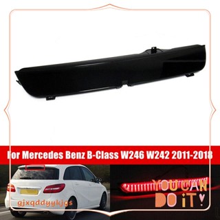 ไฟเบรก LED ระดับสูง สีดํา สําหรับ Mercedes Benz B-Class W246 W242 2011-2018 A2468200156