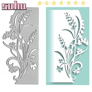 Suhuhd แผ่นแม่แบบโลหะ ตัดลายดอกไม้ Lily of The Valley สําหรับตกแต่งสมุดภาพ การ์ด DIY 1 ชิ้น
