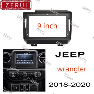 Zr ชุดกรอบแผงวิทยุสเตอริโอ 9 นิ้ว สําหรับ Jeep Jeep Wrangler 2018-2020 2din