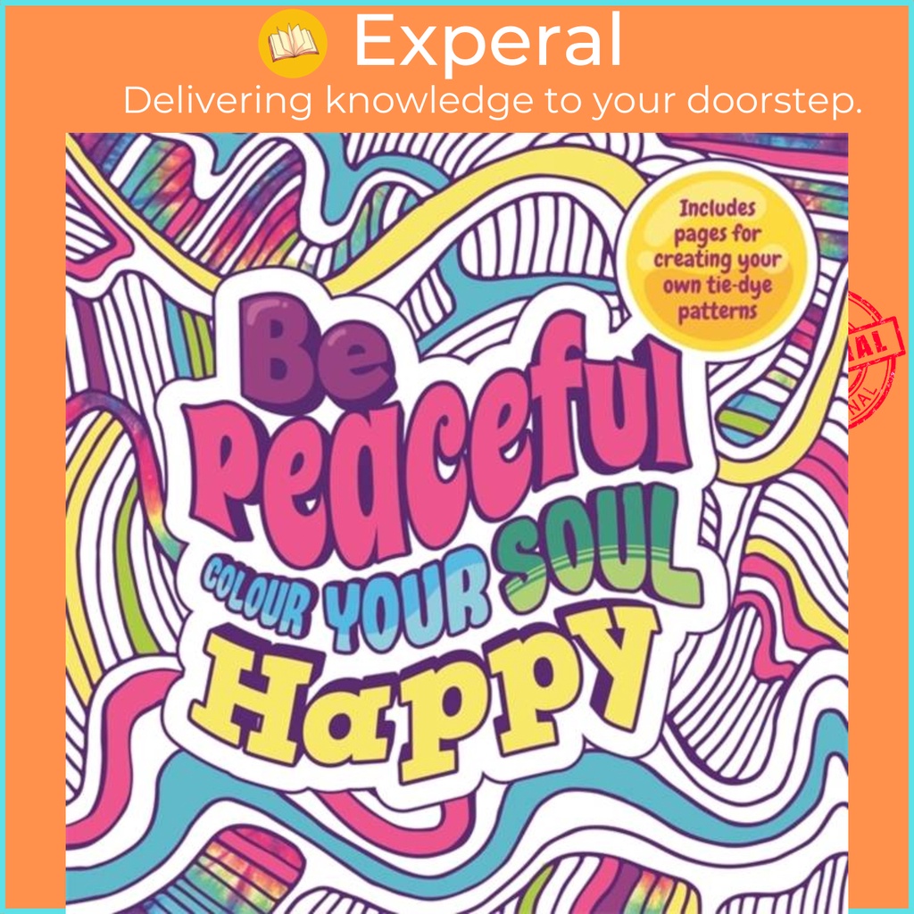 Be Peaceful: Colour Your Soul Happy by Igloo Books (ฉบับสหราชอาณาจักรปกอ่อน)