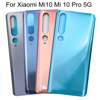 อะไหล่ฝาครอบแบตเตอรี่ ด้านหลัง แบบเปลี่ยน สําหรับ Xiaomi Mi 10 10 Pro 5G