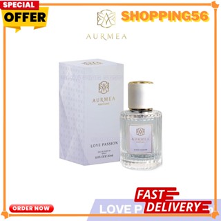 น้ำหอม AURMEA กลิ่น LOVE PASSION ขนาด 30 ml กลิ่นของสาวหวาน น่ารัก ซุกซน แฝงไปด้วยความนุ่มนวล