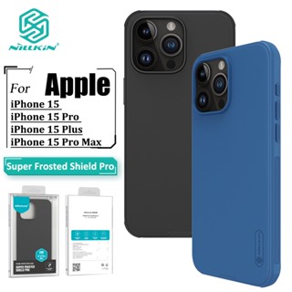 Nillkin Super Frosted Shield Pro เคส สําหรับ iPhone 15 Pro Max 15 Plus 15 Pro เคส บางพิเศษ เคลือบด้าน TPU + PC ป้องกันลายนิ้วมือ กันกระแทก เคสด้านหลัง