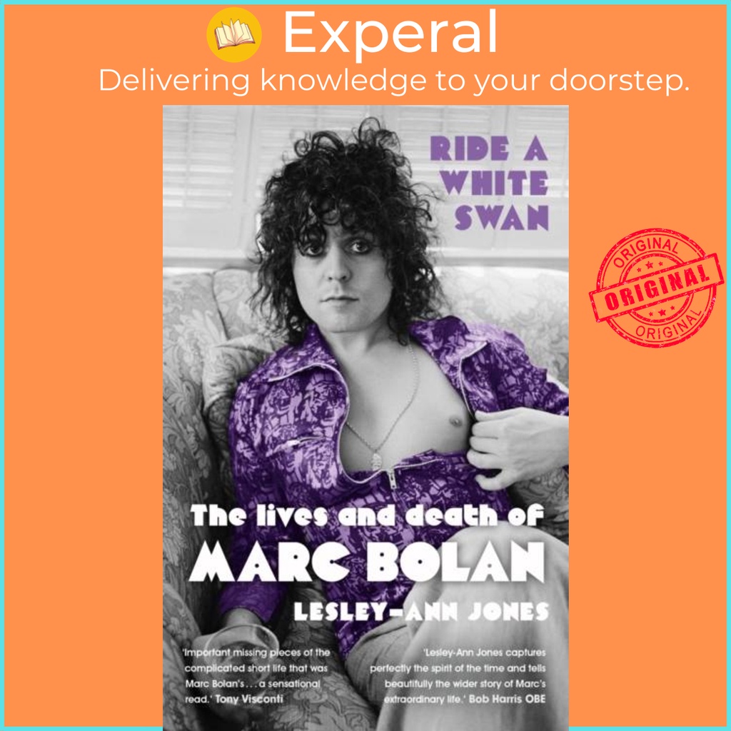 Ride a White Swan - The Lives and Death of Marc Bolan โดย Lesley-Ann Jones (ฉบับสหราชอาณาจักรปกอ่อน)