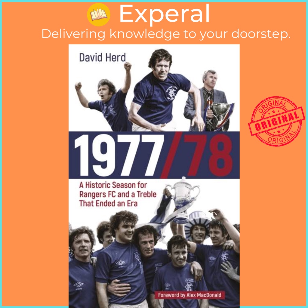 1977/78 - ฤดูกาลประวัติศาสตร์สําหรับ Rangers FC และเสียงแหลมที่ Ended an Era โดย David Herd (ฉบับสหร
