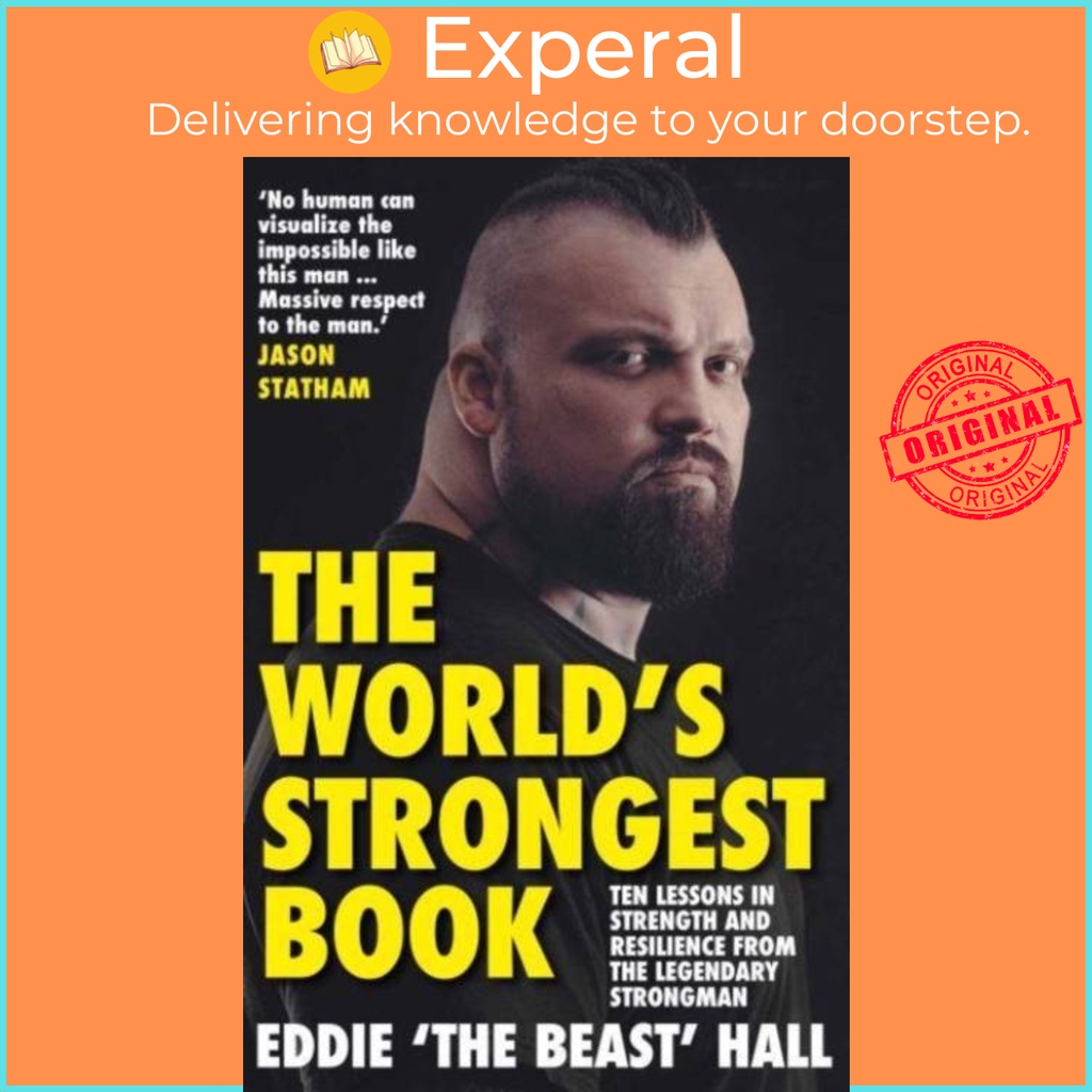 The Worlds Strongest Book - บทเรียนสิบแห่งความแข็งแรงและบรรเทาจาก Legen โดย Eddie Hall (ฉบับสหราชอาณ