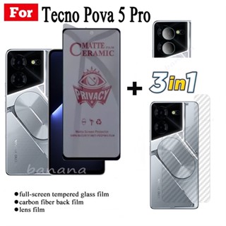 3in1 Tecno Pova 5 Pro ฟิล์มกระจกนิรภัย ป้องกันการแอบมอง เพื่อความเป็นส่วนตัว สําหรับ Tecno Pova 5pro ฟิล์มเซรามิค ป้องกันหน้าจอ และฟิล์มด้านหลัง