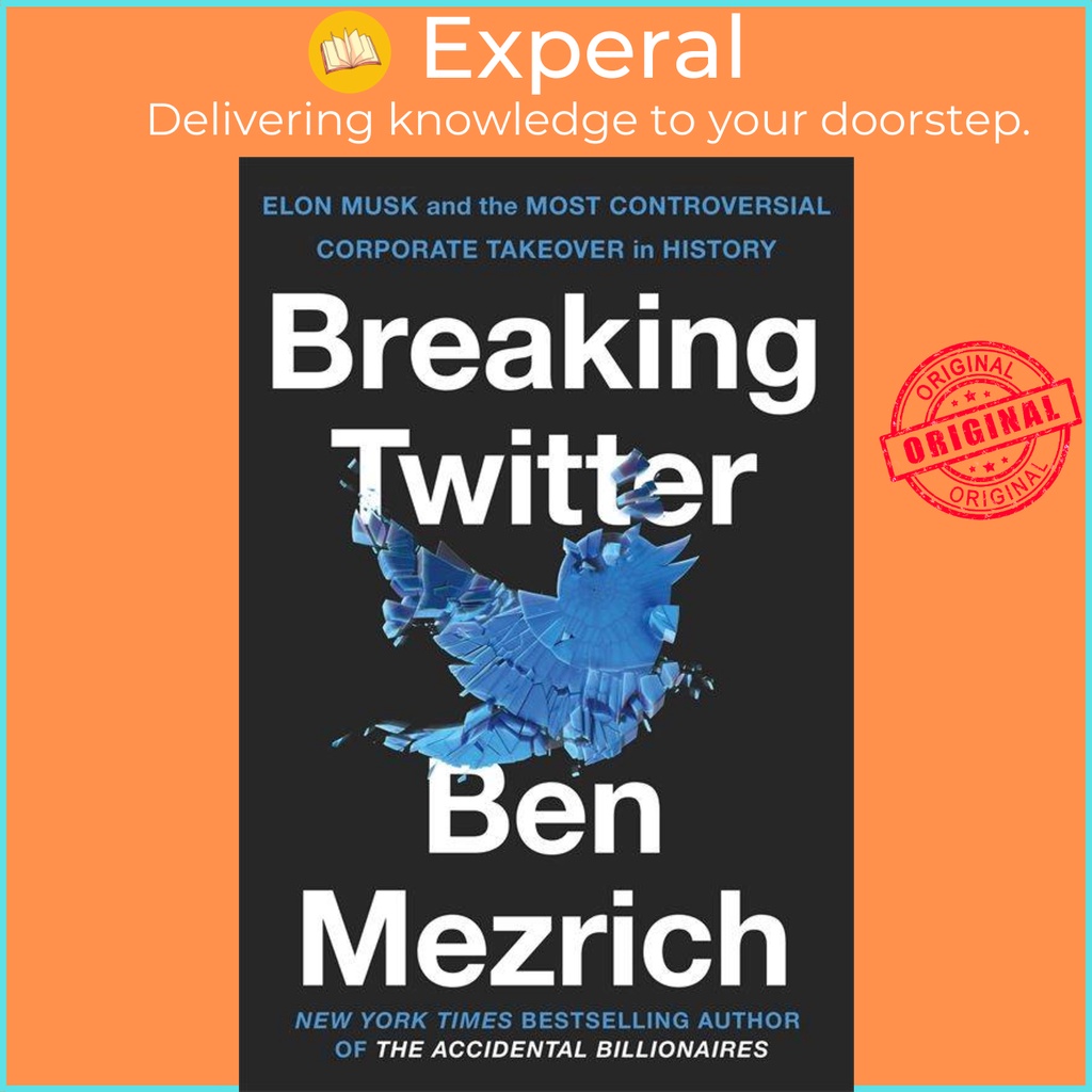Breaking Twitter - Elon Musk and the Most Controversial Corporate Takeover in His โดย Ben Mezrich (ฉ