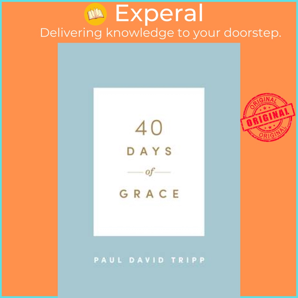 40 Days of Grace by Paul David Tripp (ฉบับสหรัฐอเมริกา ปกอ่อน)