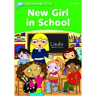 Bundanjai (หนังสือเรียนภาษาอังกฤษ Oxford) Dolphins 3 : New Girl In School (P)