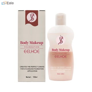 EELHOE Body Makeup Liquid Foundation 24H Long Lasting Moisturizing และ NaturalLooking Coverage Brightening คอนซีลเลอร์ธรรมชาติ Moisturizing แต่งหน้า คอนซีลเลอร์สัก (จัดส่งวันนี้)