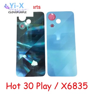  อะไหล่ฝาครอบแบตเตอรี่ด้านหลัง สําหรับ Infinix Hot 30 Play X6835