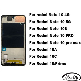 กรอบหน้าจอ LCD สําหรับ Xiaomi Redmi Note 10S Note 10 Pro MAX 10A 10C 10T Prime 2021 2022 4G 5G