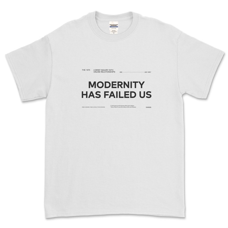 เสื้อยืด 【2023】Modernity HAS FAILED US - THE 1975 T-SHIRT