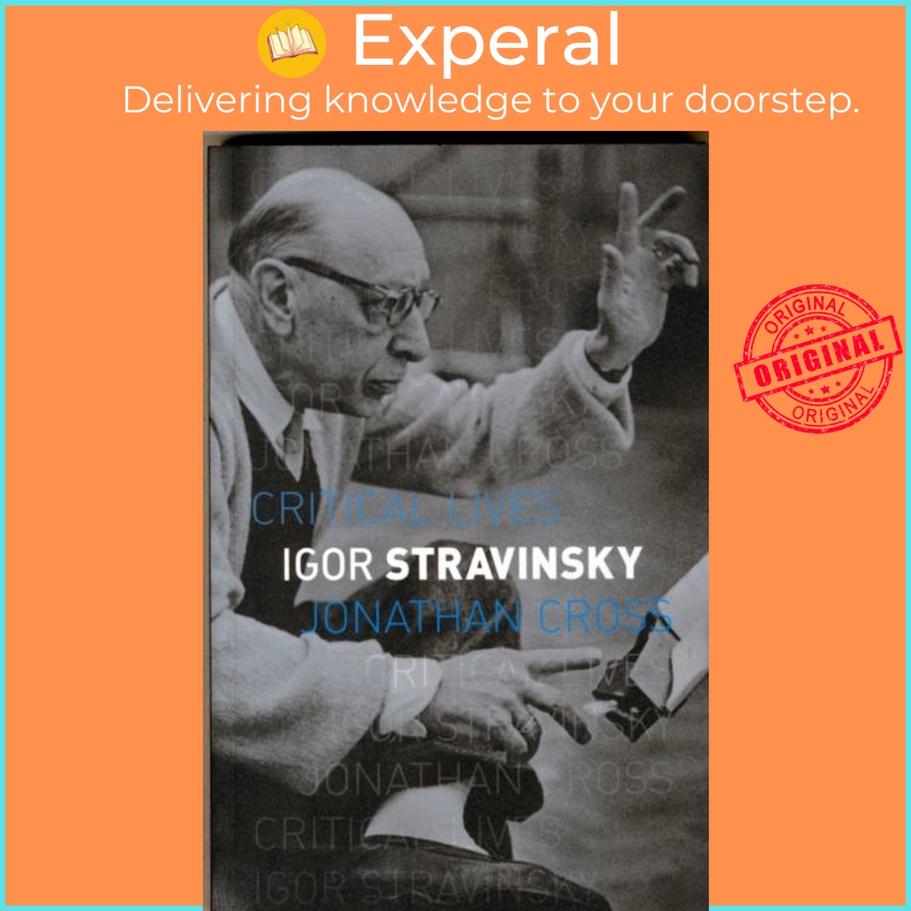 Igor Stravinsky โดย Jonathan Cross (ฉบับสหราชอาณาจักรปกอ่อน)